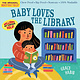 Indestructibles Baby Loves the Library (English)