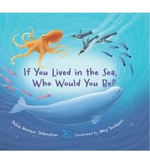 Web of Life Children's Books If You Lived in the Sea, Who Would You Be?