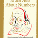The Experiment Much Ado About Numbers: Shakespeare's Mathematical Life and Times