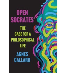 Open Socrates: The Case for a Philosophical Life