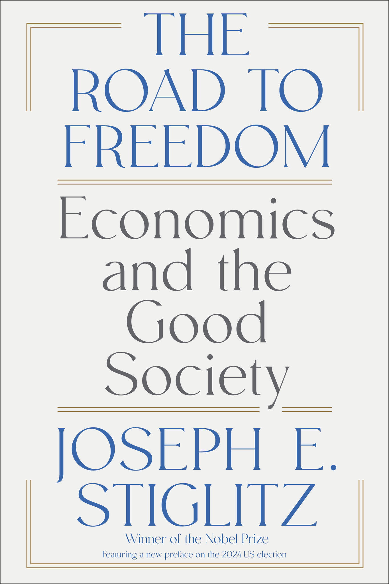 The Road to Freedom: Economics and the Good Society