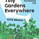 Tiny Gardens Everywhere: The Past, Present, and Future of the Self-Provisioning City