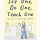 See One, Do One, Teach One: The Art of Becoming a Doctor: A Graphic Memoir