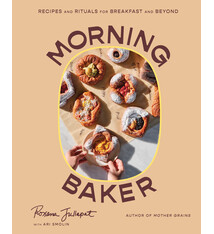 Morning Baker: Recipes and Rituals for Breakfast and Beyond