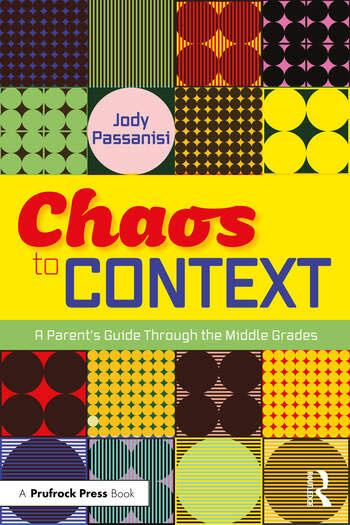 Chaos to Context: A Parent's Guide Through the Middle Grades