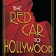 The Red Car to Hollywood