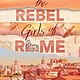 The Rebel Girls of Rome
