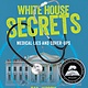 White House Secrets: Medical Lies and Cover-Ups