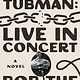 Harriet Tubman: Live in Concert