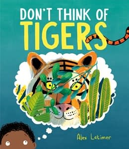 Random House Books for Young Readers Don't Think of Tigers