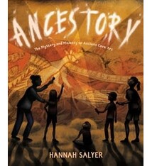Clarion Books Ancestory: The Mystery and Majesty of Ancient Cave Art