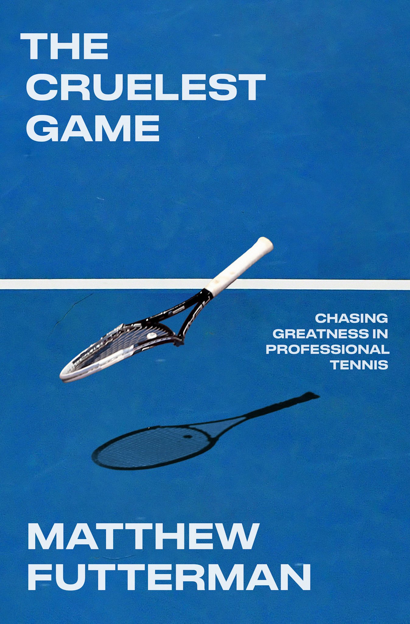 Doubleday The Cruelest Game: Chasing Greatness in Professional Tennis