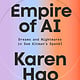 Penguin Books Empire of AI: Dreams and Nightmares in Sam Altman's OpenAI