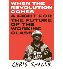 Pantheon When the Revolution Comes: A Fight for the Future of the Working Class