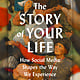 Viking The Story of Your Life: How Social Media Shapes the Way We Experience Everything