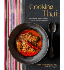 Ten Speed Press Cooking Thai: Heritage and Modern Recipes from My Kitchen Notebooks