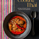 Ten Speed Press Cooking Thai: Heritage and Modern Recipes from My Kitchen Notebooks