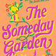 Berkley The Someday Garden