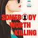 Berkley Somebody Worth Killing