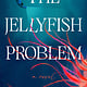 Berkley The Jellyfish Problem