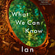 Vintage What We Can Know: A Novel