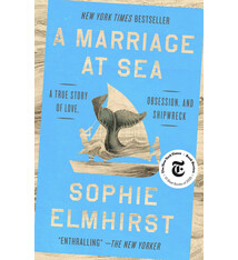 Riverhead Books A Marriage at Sea: A True Story of Love, Obsession, and Shipwreck