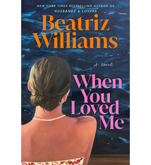 Ballantine Books When You Loved Me: A Novel
