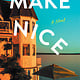 Knopf Make Nice: A Novel