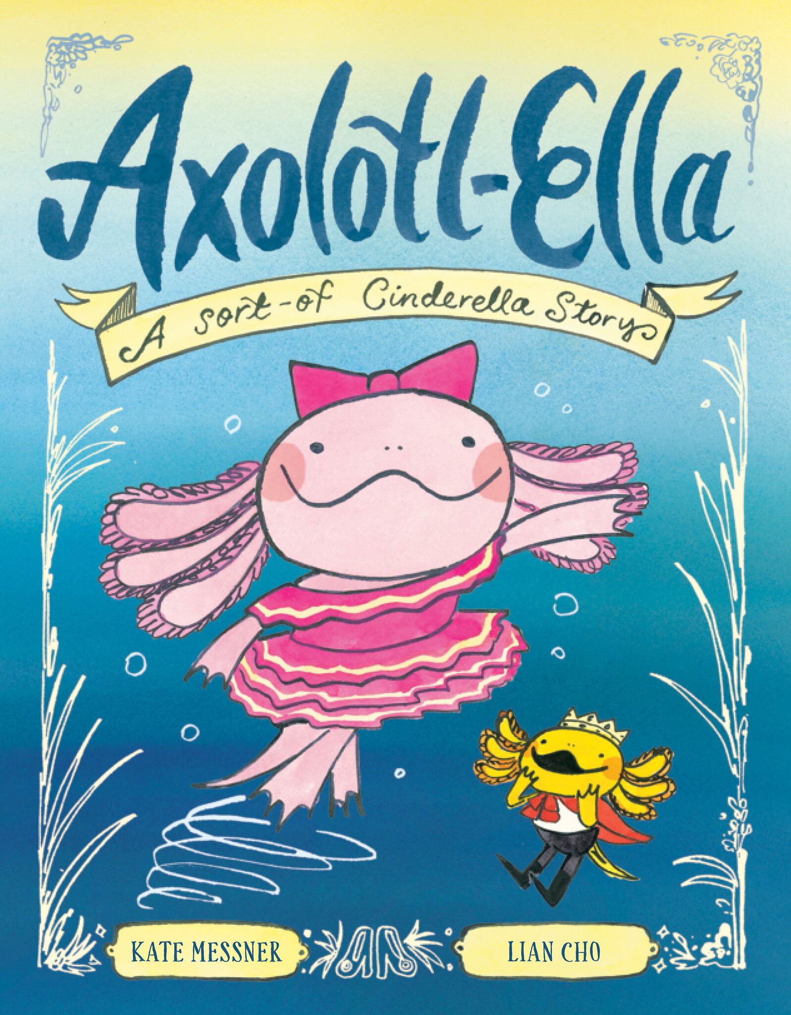 Axolotl-Ella: A Sort-of Cinderella Story