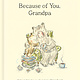 Because of You, Grandpa
