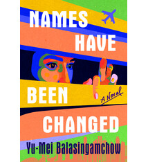 Names Have Been Changed: A Novel