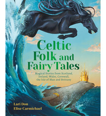 Floris Books Celtic Folk and Fairy Tales: Magical Stories from Scotland, Ireland, Wales, Cornwall, the Isle of Man and Brittany