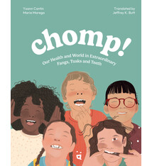 Chomp!: Our Health and World in Extraordinary Fangs, Tusks and Teeth