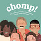 Chomp!: Our Health and World in Extraordinary Fangs, Tusks and Teeth