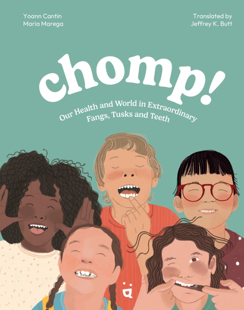 Chomp!: Our Health and World in Extraordinary Fangs, Tusks and Teeth