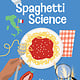 Spaghetti Science: The Chemistry, History and Art of Pasta