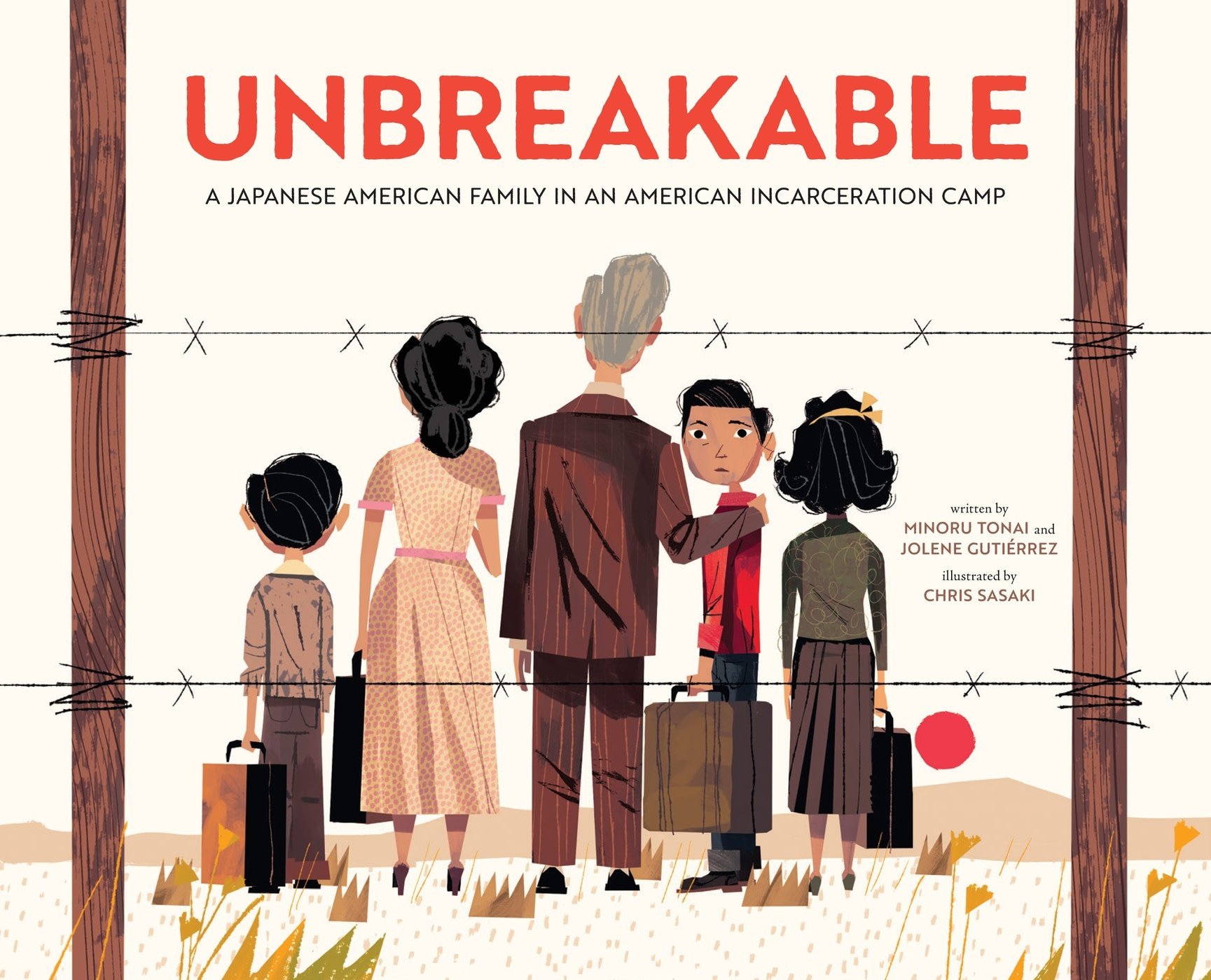 Abrams Books for Young Readers Unbreakable: A Japanese American Family in an American Incarceration Camp (A Picture Book)