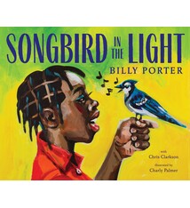 Abrams Books for Young Readers Songbird in the Light: A Picture Book