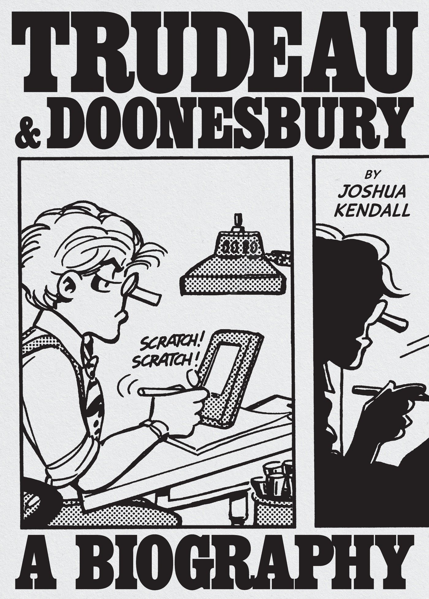 Abrams Press Trudeau & Doonesbury: A Biography: The Cartoonist Who Turned the News into Art