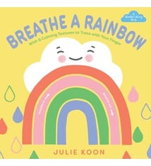 Abrams Appleseed Breathe a Rainbow (An Interactive Board Book): With 8 Calming Textures to Trace with Your Finger