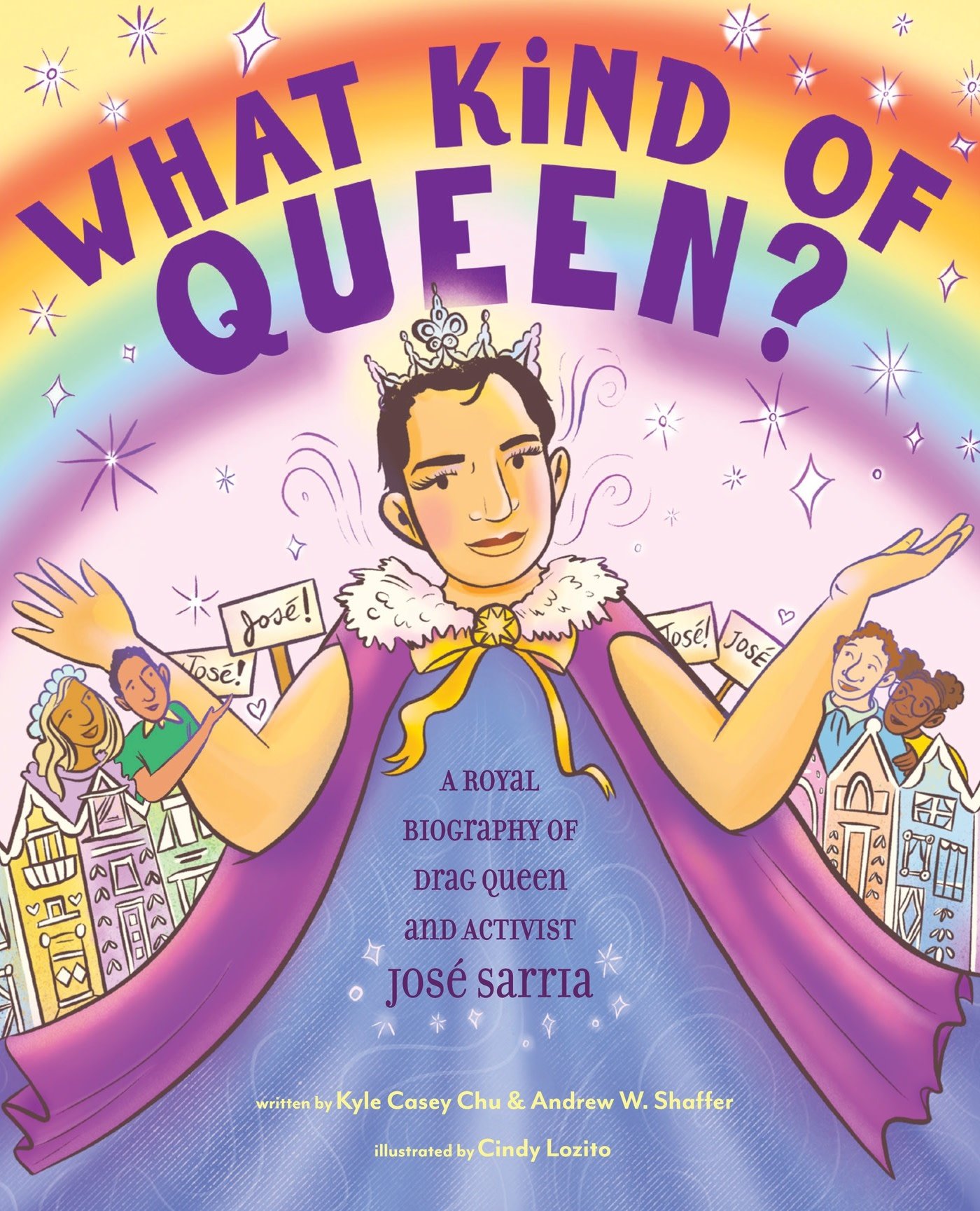 Abrams Books for Young Readers What Kind of Queen?: A Royal Biography of Drag Queen and Activist Jose Sarria