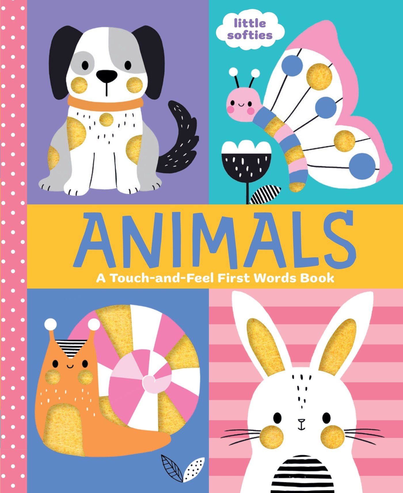 Abrams Appleseed Animals: A Touch-and-Feel First Words Book: A Little Softies Board Book
