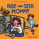 Abrams Appleseed Hide-and-Seek Mommy: A Lift-the-Flap Book