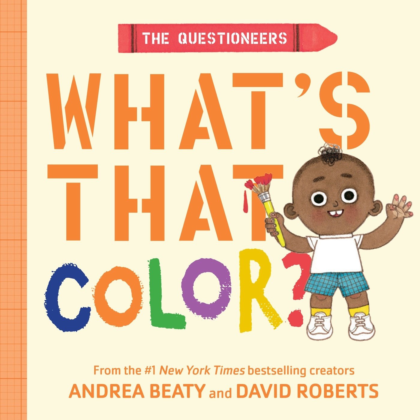 Abrams Appleseed The Questioneers: What's That Color?: A Board Book