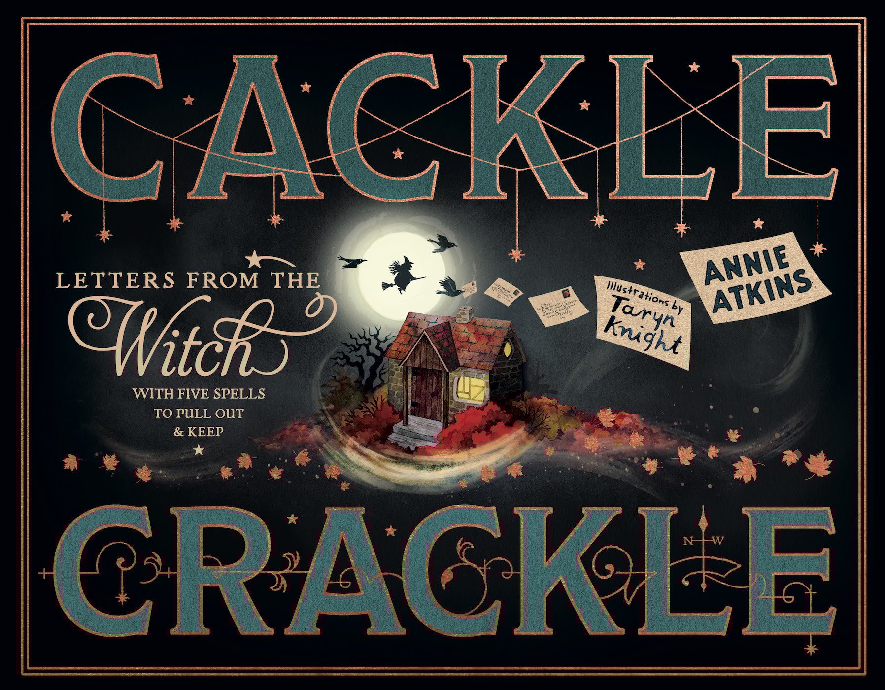 Magic Cat Letters from the Witch: Cackle Crackle: With Five Spells from Practising Witches to Pull Out and Keep