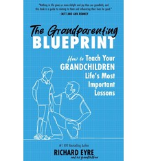 Familius The Grandparenting Blueprint: How to Teach Your Grandchildren Life's Most Important Lessons