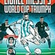 Lionel Messi's World Cup Triumph: (History's Greatest Games #1)