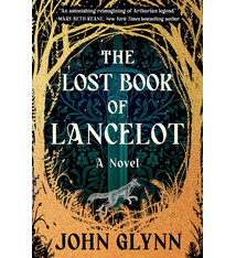 Grand Central Publishing The Lost Book of Lancelot: A Novel