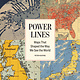 Black Dog & Leventhal Power Lines: Maps That Shaped the Way We See the World