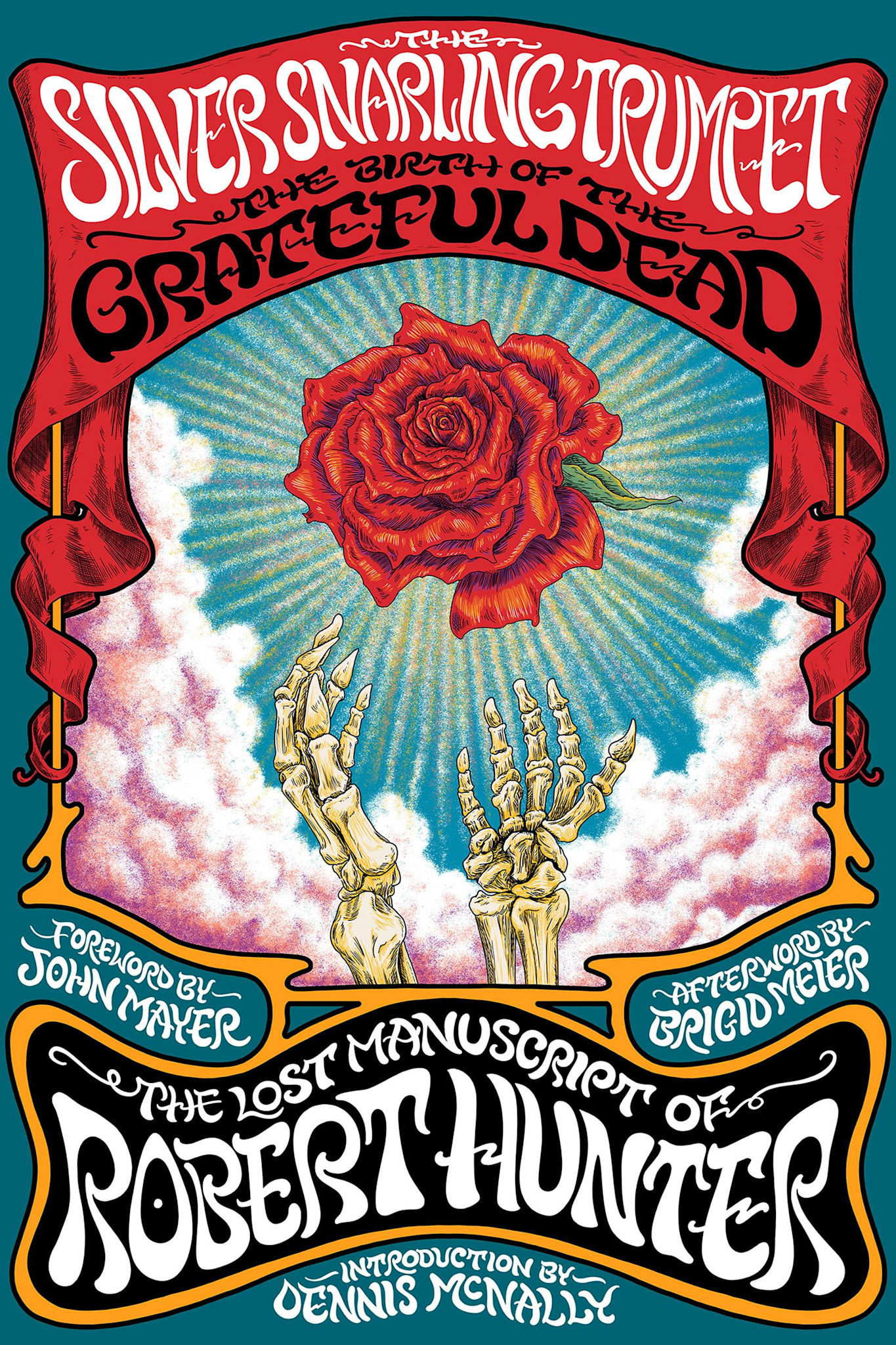 The Silver Snarling Trumpet: The Birth of the Grateful Dead—The Lost Manuscript of Robert Hunter